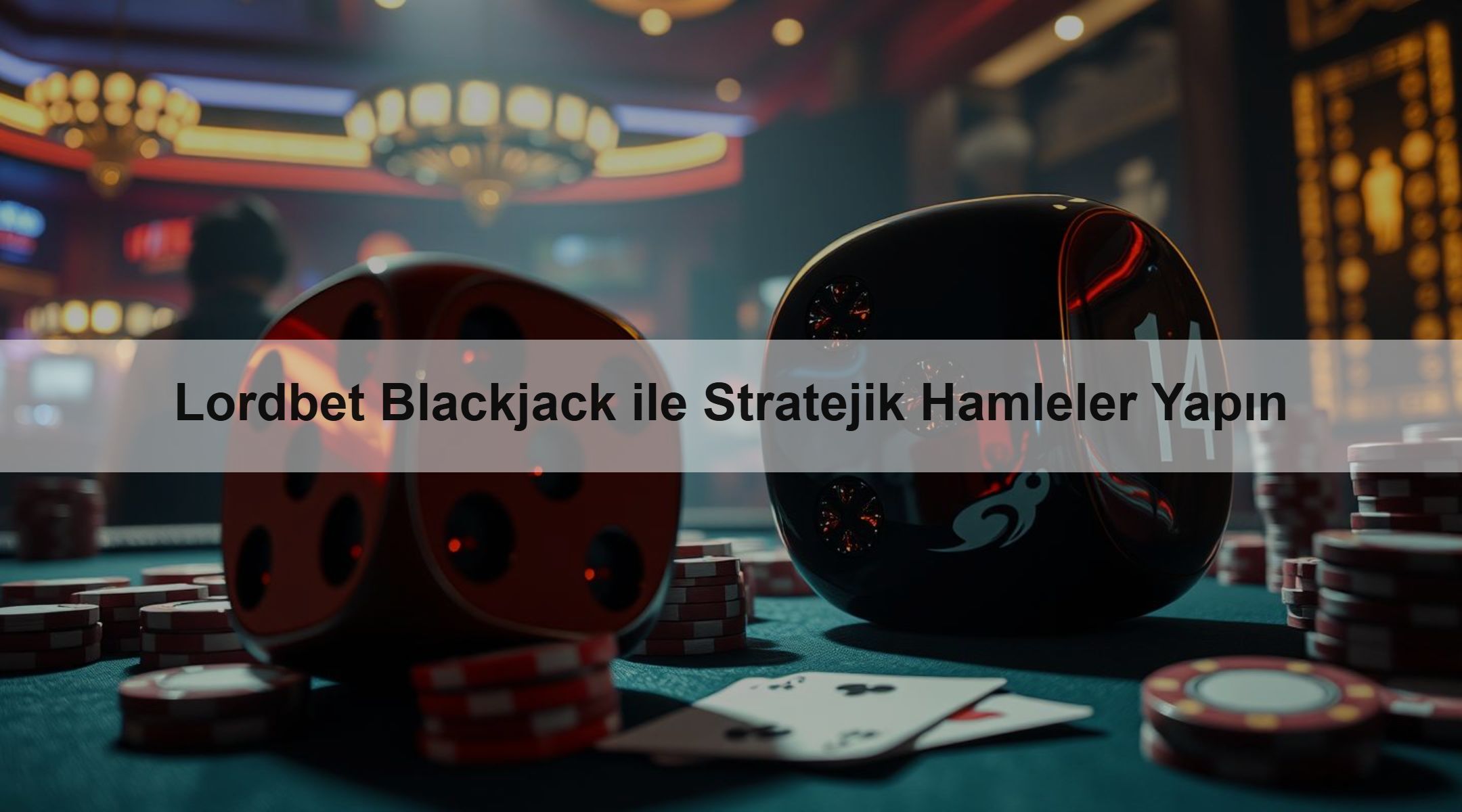 Lordbet Blackjack ile Stratejik Hamleler Yapın